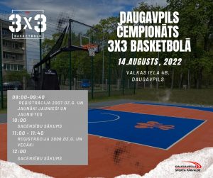 DAUGAVPILS ČEMPIONĀTS 3X3 BASKETBOLĀ