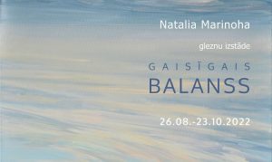 Gleznotājas Natalias Marinohas personālizstāde “Gaisīgais balanss”