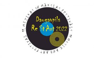 XI MŪZIKAS UN MĀKSLAS FESTIVĀLS “DAUGAVPILS RESTART 2022”