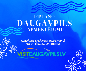 Pasākumi Daugavpilī no 21. līdz 27. oktobrim