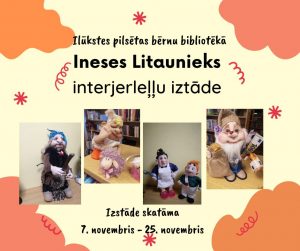 Ineses Litaunieks interjerleļļu izstāde