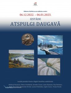 Izstāde “Atspulgi Daugavā” Ilūkstes kultūras un mākslas centrā