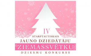 IV STARPTAUTISKAIS JAUNO DZIEDĀTĀJU ZIEMASSVĒTKU DZIESMU KONKURSS