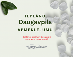 Pasākumi Daugavpilī 2023. gada 13.-19. janvārī