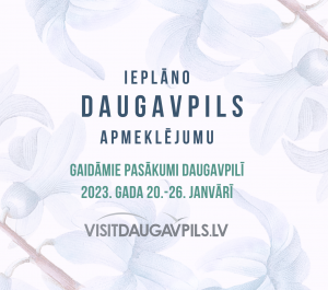 Pasākumi Daugavpilī 2023. gada 20.-26. janvārī.