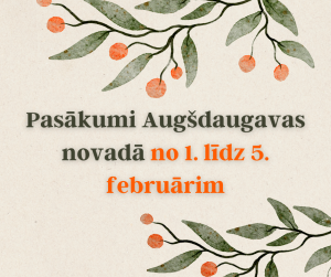 Pasākumi Augšdaugavas novadā no 1. līdz 5. februārim