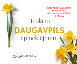 Pasākumi Daugavpilī 2023. gada 28. aprīlī – 4. maijā