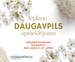 Pasākumi Daugavpilī 2023. gada 21.-27. aprīlī