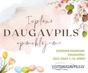 Pasākumi Daugavpilī 2023. gada 7.-13. aprīlī