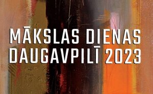DAUGAVPILĪ SĀKAS „MĀKSLAS DIENAS 2023”