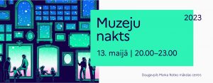 Rotko centrā Muzeju nakts 2023