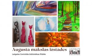 AUGUSTA MĀKSLAS IZSTĀDES LATGALES CENTRĀLĀS BIBLIOTĒKAS FILIĀLĒS