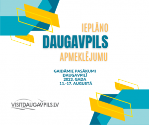 Pasākumi Daugavpilī 2023. gada 11.-17. augustā