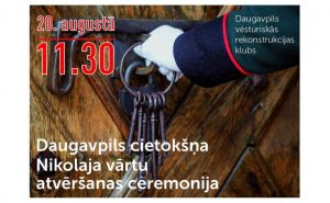 Brīvdienās Daugavpils cietoksnī – krāmu tirgus un Nikolaja vārtu atvēršana