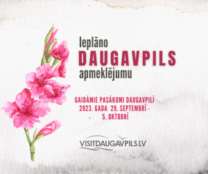 Pasākumi Daugavpilī 2023. gada 29. septembrī – 5. oktobrī