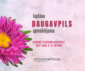Pasākumi Daugavpilī 2023. gada 6.-12. oktobrī