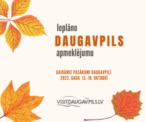 Pasākumi Daugavpilī 2023. gada 13. – 19. oktobrī