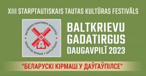 Vienības namā notiks festivāls “Baltkrievu gadatirgus Daugavpilī”