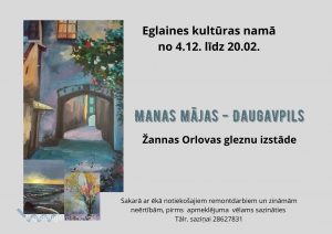 Izstāde “Manas mājas – Daugavpils” Eglainē