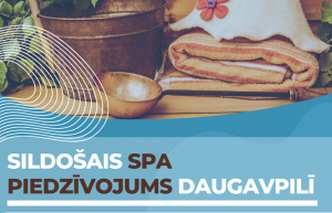 Sildošais SPA piedzīvojums Daugavpilī