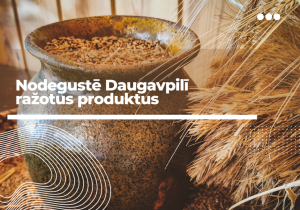 Nodegustē Daugavpilī ražotus produktus