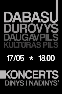 Grupas DABASU DUROVYS koncerts “Dīnys i nadīnys”