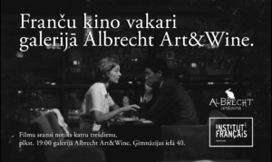 Franču kino vakars galerijā “Albrecht Art&Wine”