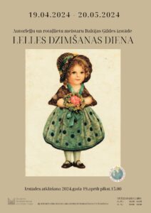 Autorleļļu un rotaļlietu meistaru Baltijas Ģildes  izstāde “Lelles dzimšanas diena”