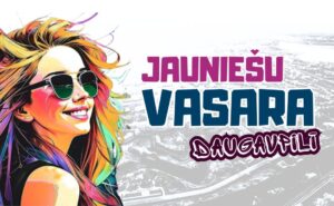 “JAUNIEŠU VASARA”- SPORTA, ATPŪTAS UN MŪZIKAS SVĒTKI JAUNIEŠIEM – PIRMAIS POSMS