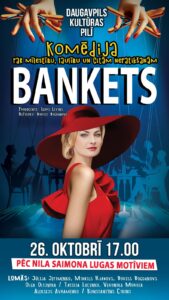KOMĒDIJA PAR MĪLESTĪBU, LAULĪBU UN CITĀM NEPATIKŠANĀM “BANKETS”