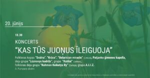 XII Daugavpils Starptautiskais folkloras festivāls: koncerts “Kas tūs Juoņus īleiguoja”