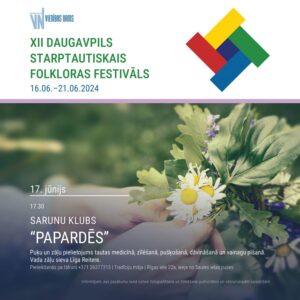 XII Daugavpils Starptautiskais folkloras festivāls: Sarunu klubs “Papardēs”