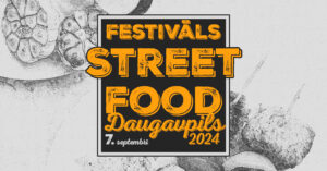 Festivāls “Street Food Daugavpils 2024”
