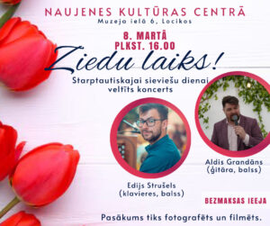 Koncerts “Ziedu laiks” Naujenes Kultūras centrā