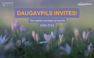 Events in Daugavpils from March 21 to March 27