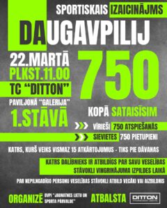 SPORTISKAIS IZAICINĀJUMS PAR GODU DAUGAVPILS 750.DZIMŠANAS DIENAI