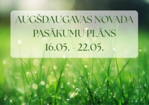 Augšdaugavas novada nedēļas pasākumu apkopojums