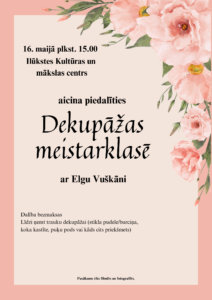 Dekupāža meistarklase ar Elgu Vuškāni