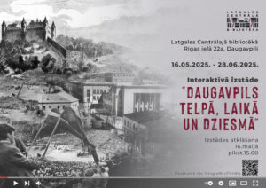 Izstāde “Daugavpils telpā, laikā un dziesmā”