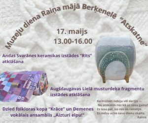 Muzeju diena Raiņa mājā Berķenelē “Atskatne”