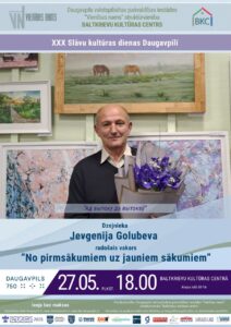 Jevgeņija Golubeva radošais vakars „No pirmsākumiem uz jauniem sākumiem”