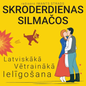 Iestudējums “Skroderdienas Silmačos”