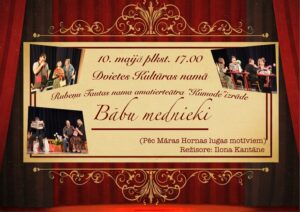 Rubeņu Tautas nama amatierteātra “Kumode” izrāde “Bābu mednieki”