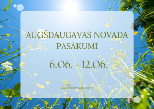 Augšdaugavas novada nedēļas pasākumu apkopojums