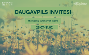 Events in Daugavpils from July 25 to July 31