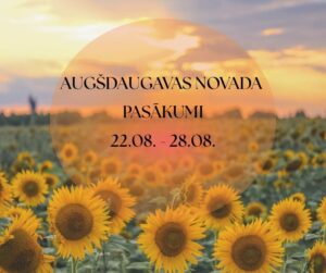 Pasākumi Augšdaugavas novadā 22.08. – 28.08.