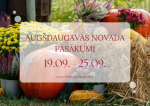 Pasākumi Augšdaugavas novadā 19.09. – 25.09.