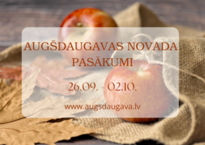 Pasākumi Augšdaugavas novadā 26.09. – 02.10.