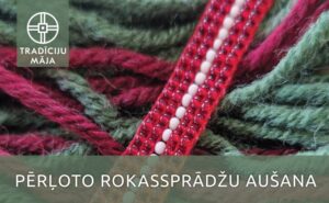 Pērļoto rokassprādžu aušanas meistarklase