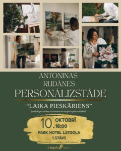 Mākslinieces Antoņinas Rudānes personālizstāde “Laika pieskāriens”.